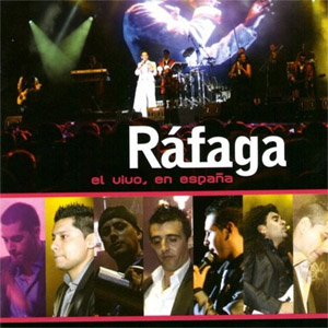 Álbum En Vivo, En España de Ráfaga