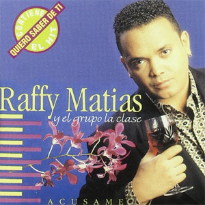 Álbum Acúsame de Raffy Matías