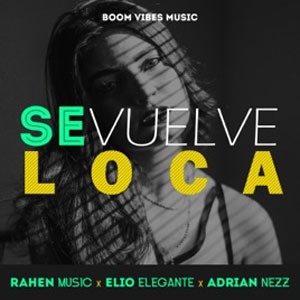 Álbum Se Vuelve Loca de Rahen