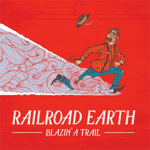 Álbum Blazin' a Trail de Railroad Earth
