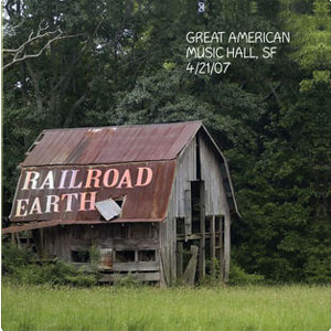 Álbum Live Railroad Earth: 04/21/'07, San Francisco, CA de Railroad Earth