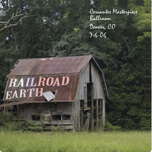 Álbum Live Railroad Earth: 07/06/06 Denver, CO de Railroad Earth