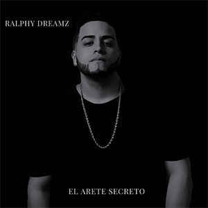 Álbum El Arete Secreto de Ralphy Dreamz