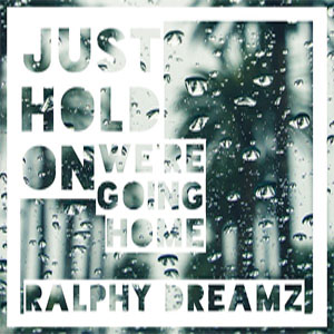 Álbum Hold On We're Going Home de Ralphy Dreamz