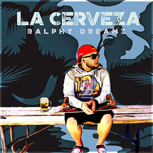 Álbum La Cerveza de Ralphy Dreamz