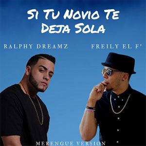 Álbum Si Tu Novio Te Deja Sola de Ralphy Dreamz