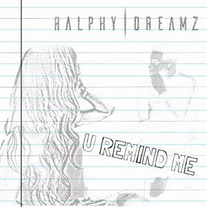 Álbum U Remind Me de Ralphy Dreamz