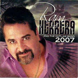 Álbum Ram Herrera And The Outlaw Band 2007 de Ram Herrera