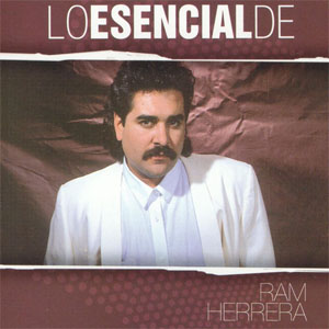 Álbum Lo Esencial De de Ram Herrera