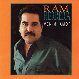 Álbum Ven Mi Amor de Ram Herrera