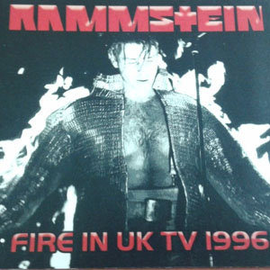 Álbum Fire In UK TV 1996 de Rammstein