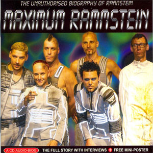 Álbum Maximum Rammstein (The Unauthorised Biography Of Rammstein) de Rammstein