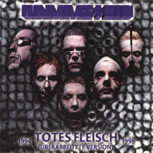 Álbum Totes Fleisch 1994-1998 (Überarbeitete Versión) de Rammstein