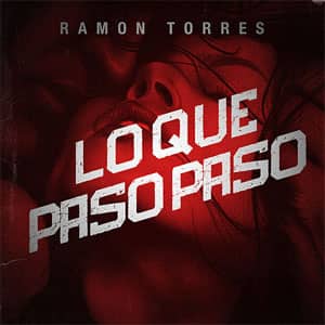 Álbum Lo Que Pasó Pasó de Ramón Torres