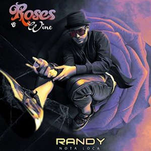 Álbum Roses & Wine de Randy Nota Loca