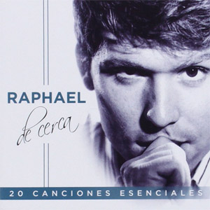 Álbum De Cerca: 20 Canciones Esenciales de Raphael