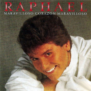 Álbum Maravilloso Corazón, Maravilloso de Raphael