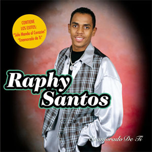 Álbum Enamorado de Tí de Raphy Santos