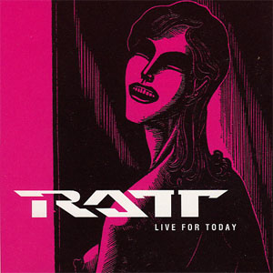 Álbum Live For Today de Ratt