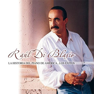 Álbum La Historia del Piano de América... Los Éxitos  de Raúl Di Blasio