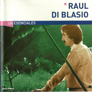 Álbum Los Esenciales de Raúl Di Blasio