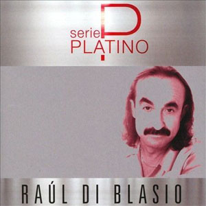 Álbum Serie P Platino de Raúl Di Blasio