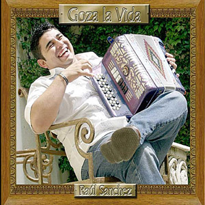 Álbum Goza La Vida de Raúl Sánchez