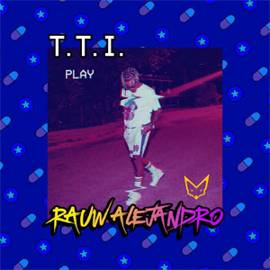 Álbum T.T.I. de Rauw Alejandro