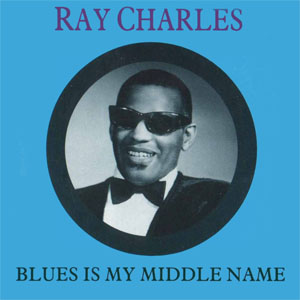 Álbum Blues Is My Middle Name de Ray Charles
