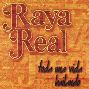 Álbum Toda Una Vida Bailando de Raya Real