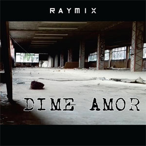 Álbum Dime Amor de Raymix