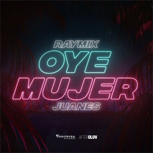 Álbum Oye Mujer (Remix) de Raymix