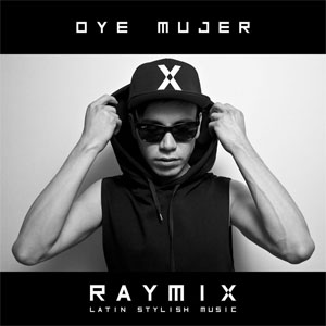 Álbum Oye Mujer  de Raymix