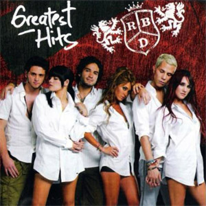 Álbum Greatest Hits de RBD - Rebelde