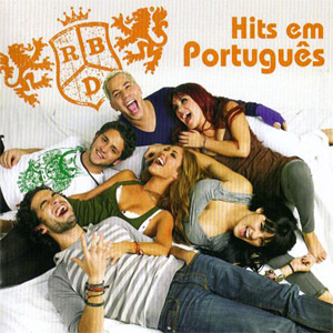 Álbum Hits Em Portugues de RBD - Rebelde