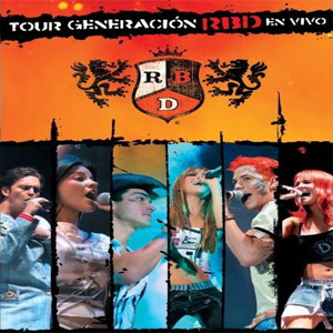 Álbum Tour Generación en Vivo de RBD - Rebelde