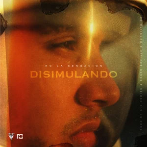 Álbum Disimulando de RC La Sensación