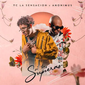 Álbum Si Tú Supieras de RC La Sensación