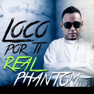 Álbum Loco por Ti de Real Phantom