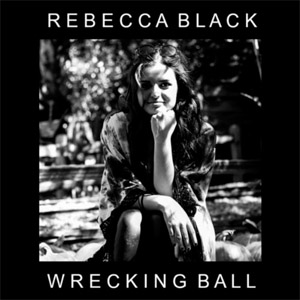 Álbum Wrecking Ball de Rebecca Black