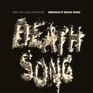 Álbum Brendan's Death Song de Red Hot Chili Peppers