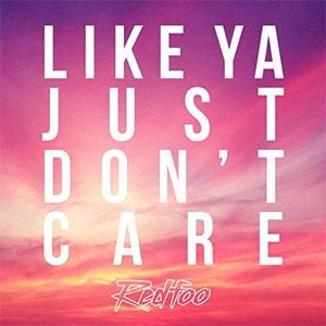 Álbum Like Ya Just Don't Care de RedFoo
