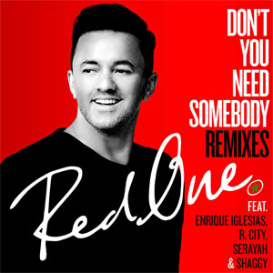 Álbum Don't You Need Somebody (Remixes) de RedOne
