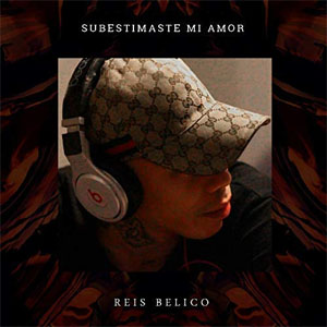 Álbum Subestimaste Mi Amor de Reis Bélico