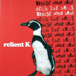 Álbum Deck The Halls, Bruise Your Hands de Relient K