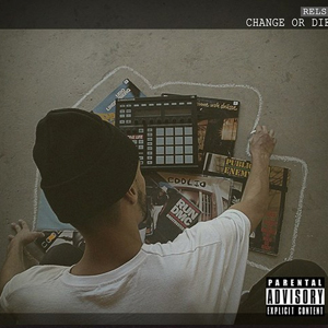 Álbum Change Or Die de Rels B