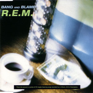 Álbum Bang And Blame de R.E.M.