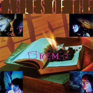 Álbum Fables Of The Reconstruction (25th Anniversary Edition)  de R.E.M.