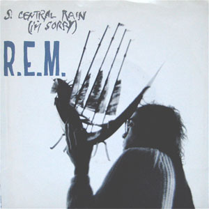 Álbum S. Central Rain (I'm Sorry) de R.E.M.