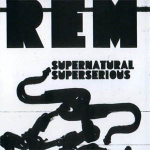 Álbum Supernatural Superserious de R.E.M.